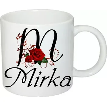 Mirka hrnek se jménem (hrneček s dámským jménem )