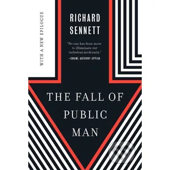 The Fall of Public Man - Richard Sennett W. W. Norton & Company