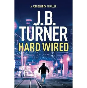 Cizojazyčná kniha Hard Wired - Turner, J. B.