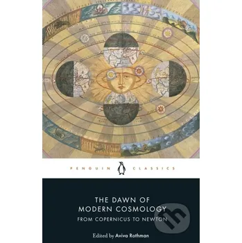 Cizojazyčná kniha Dawn of Modern Cosmology (Nicolaus Copernicus,Galileo Galilei,Johannes Kepler,Rene Descartes,Isaac Newton)(Brožovaná)