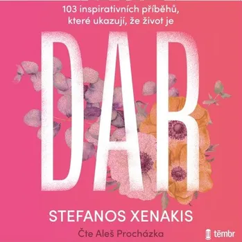 103 inspirativních příběhů, které ukazují, že život je DAR