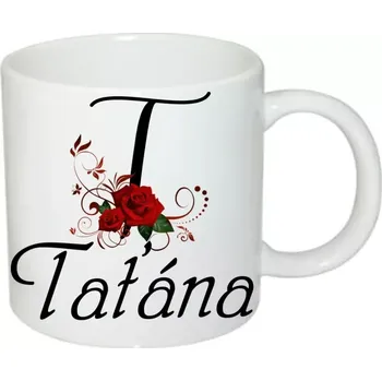 Taťána hrnek se jménem (hrneček s dámským jménem )