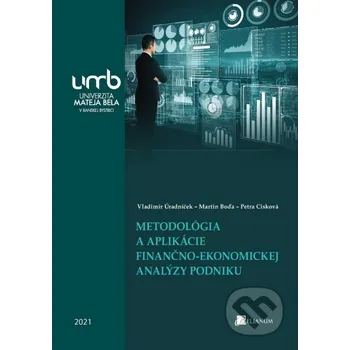 Encyklopedie Metodológia a aplikácie finančno-ekonomickej analýzy podniku - Vladimír Úradníček Belianum