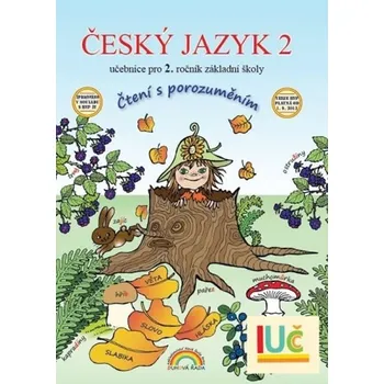 Český jazyk Český jazyk 2 – učebnice, Čtení s porozuměním