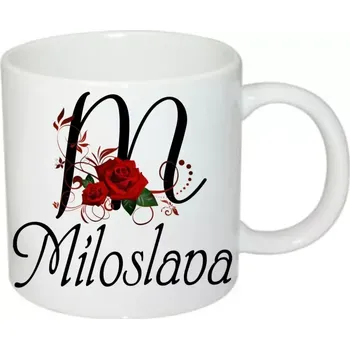 Miloslava hrnek se jménem (hrneček s dámským jménem )