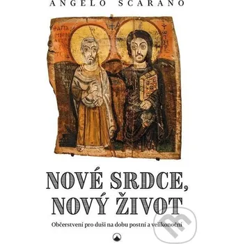 Kniha Nové srdce, nový život - Angelo Scarano Karmelitánské nakladatelství
