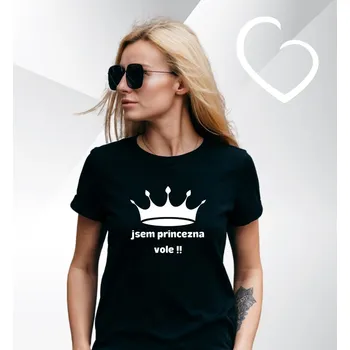 Dámské tričko - Jsem princezna vole Barva: Růžová, Velikost: S