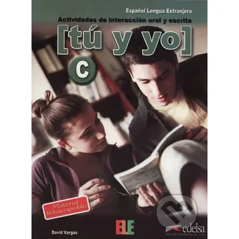 Cizojazyčná kniha Tú y yo C: Actividades de interacción oral y escrita - David Vargas Edelsa