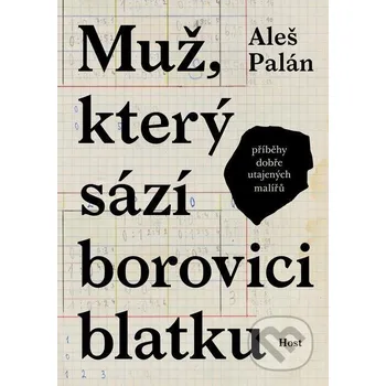 Muž, který sází borovici blatku - Aleš Palán Host