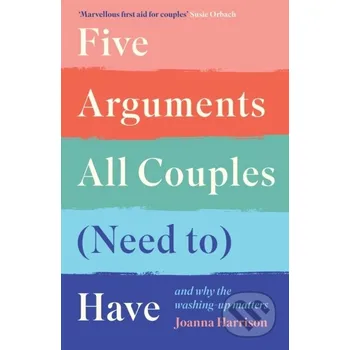 Five Arguments All Couples (Need To) Have - Joanna Harrison Souvenir Press