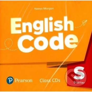 Cizí jazyk English Code Starter Class CD - Hawys Morgan Pearson