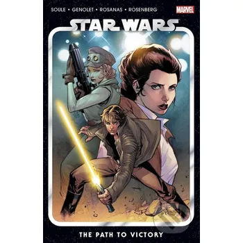 Komiks pro dospělé Star Wars 5: The Path to Victory - Andres Genolet (ilustrátor), Ramon Rosanas (ilustrátor), Stephen Segovia (ilustrátor), Charles Soule Marvel