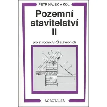 SOBOTÁLES Pozemní stavitelství II pro 2. ročník SPŠ stavebních - Petr Hájek Pozemní stavitelství II pro 2. ročník SPŠ stavebních - Petr Hájek