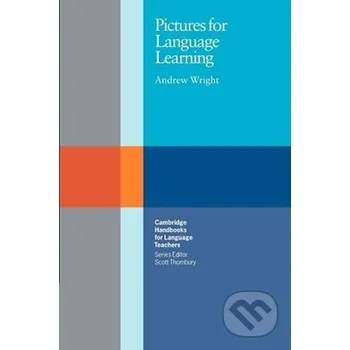 Pictures for Language Learning - Andrew Wright Cambridge University Press