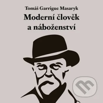 Moderní člověk a náboženství - Tomáš Garrigue Masaryk Tympanum