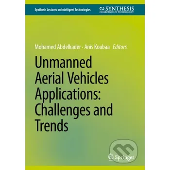 Unmanned Aerial Vehicles Applications - Mohamed Abdelkader, Anis Koubaa Springer Verlag
