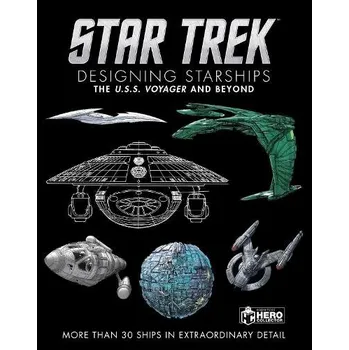 Cizojazyčná kniha Star Trek Designing Starships Volume 2: Voyager and Beyond - Robinson, Ben a Reily, Marcus