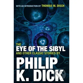 The Eye Of The Sibyl And Other Classic Stories - Philip K. Dick Citadel