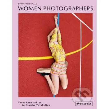 Women Photographers - Boris Friedewald Prestel