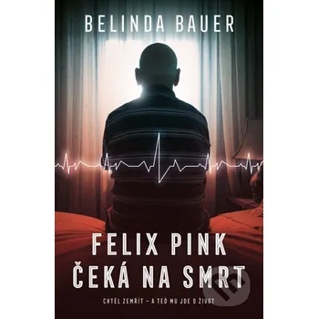 Kniha Felix Pink čeká na smrt - Belinda Bauerová Vendeta
