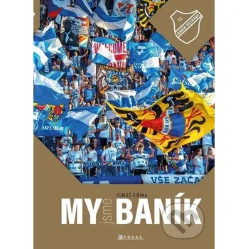 Kniha My jsme Baník - Roman Popek, Aleš Uher CPRESS