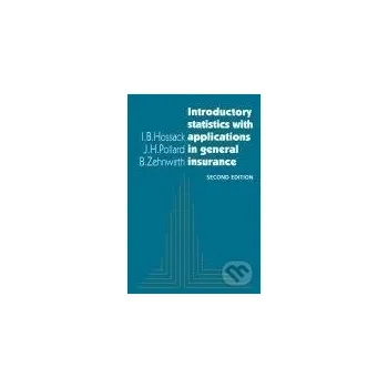 Kniha Introductory Statistics with Applications in General Insurance - I. B. Hossack Cambridge University Press