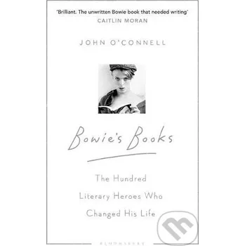 Beletrie pro dospělé Bowie's Books - John O'Connell Bloomsbury