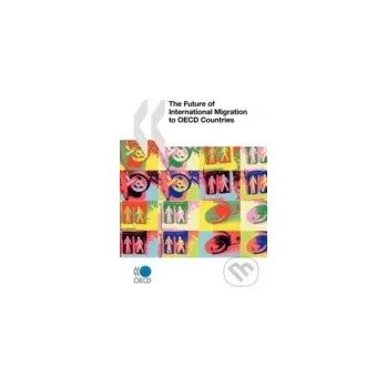 The Future of International Migration to OECD Countries - Oecd