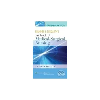Handbook for Brunner and Suddarths Textbook of Medical-surgical Nursing - Suzanne C. Smeltzer