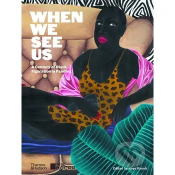 Učebnice When We See Us - Koyo Kouoh Thames & Hudson