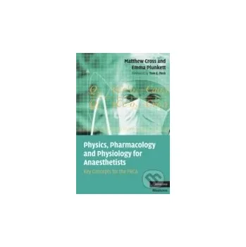 Cizí jazyk Physics, Pharmacology and Physiology for Anaesthetists - kolektív autorov Cambridge University Press