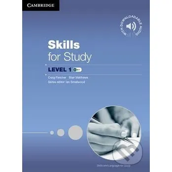 Cizí jazyk Skills for Study Level 1: Student´s Book with Downloadable Audio - Craig Fletcher Cambridge University Press