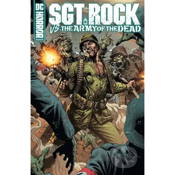 Komiks pro dospělé Sgt. Rock Vs. the Army of the Dead - Bruce Campbell, Eduardo Risso (Ilustrátor) DC Comics