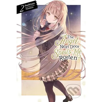 The Angel Next Door Spoils Me Rotten 2 (light novel) - Saekisan, Hanekoto (ilustrátor) Yen Press