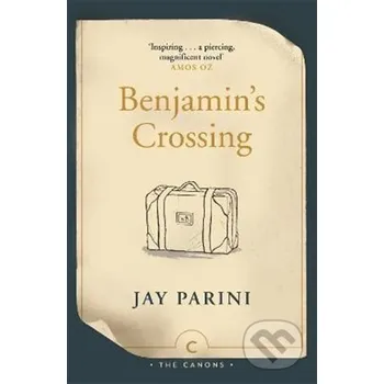 Benjamin's Crossing - Jay Parini Canongate Books