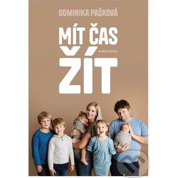 Kniha Mít čas žít - Dominika Pašková Pointa