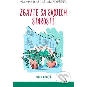 Kniha Zbavte sa svojich starostí - Karen Hugg Citadella