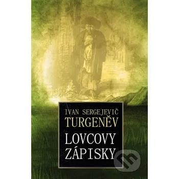 Kniha Lovcovy zápisky - Ivan Sergejevič Turgeněv Edice knihy Omega
