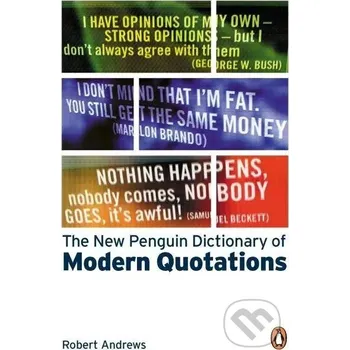 Cizojazyčná kniha The New Penguin Dictionary of Modern Quotations - Robert Andrews, Kate Hughes Penguin Books