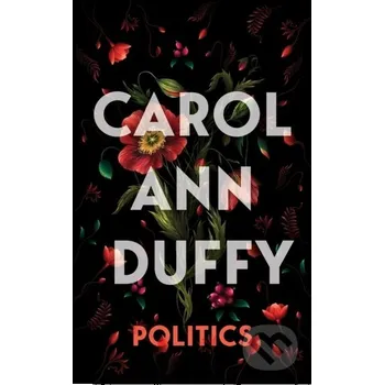 Politics - Carol Ann Duffy Picador