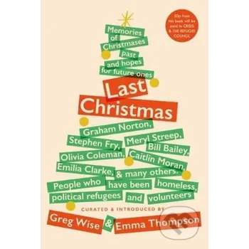 Last Christmas - Greg Wise, Emma Thompson Quercus