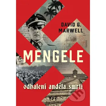 Kniha Mengele: Odhalení Anděla smrti - David G. Marwell XYZ