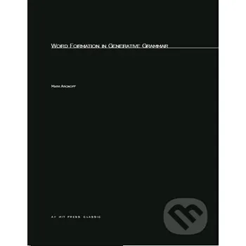 Word Formation in Generative Grammar - ARONOFF MARK MIT Press