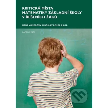 Kniha Kritická místa matematiky základní školy v řešení žáků - Naďa Vondrová Karolinum