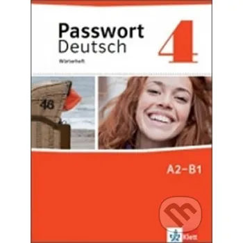 Cizí jazyk Passwort Deutsch neu 4 (A2-B1) – Wörterheft - Klett Klett