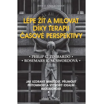 Lépe žít a milovat díky terapii časové…