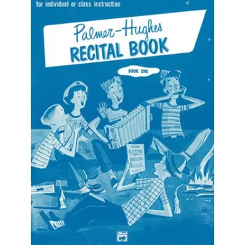 Palmer-Hughes Accordion Course Recital Book, Book 1: For individual or class instruction – Palmer Hughes,Willard A. Palmer,Bill Hughes (EN)