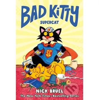 Bad Kitty: Supercat - Nick Bruel Roaring Brook