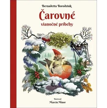 Pohádka Čarovné vianočné príbehy - Bernadetta Borodziuk, Marcin Minor