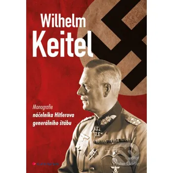 Kniha Wilhelm Keitel - Walter Görlitz Grada